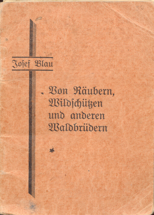 Von Räubern, Wildschützen und anderen Waldbrüdern