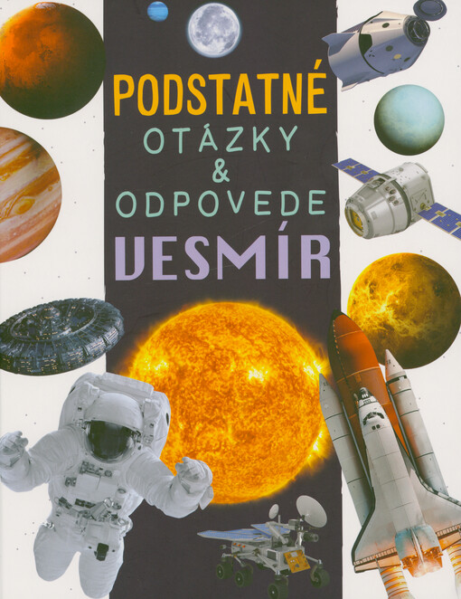 Podstatné otázky & odpovede. Vesmír