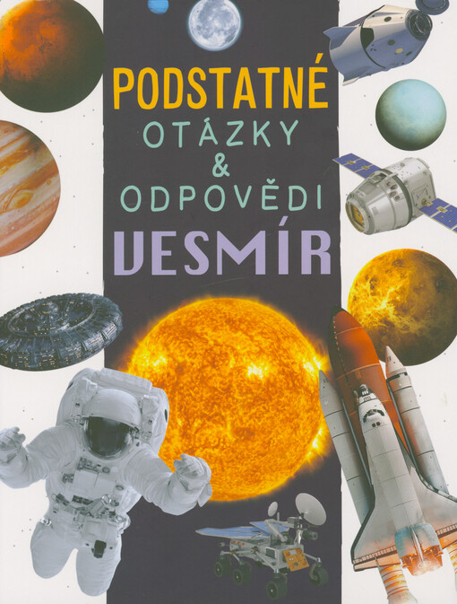 Podstatné otázky & odpovědi. Vesmír
