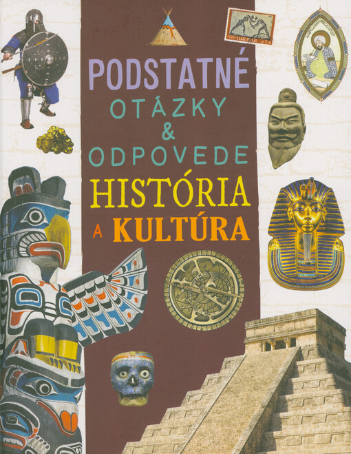Podstatné otázky & odpovede. História a kultúra