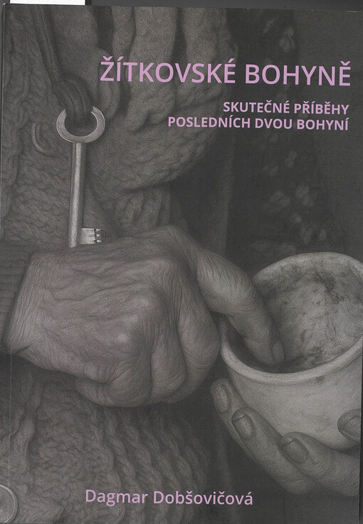 Žítkovské bohyně : skutečné příběhy posledních dvou bohyní
