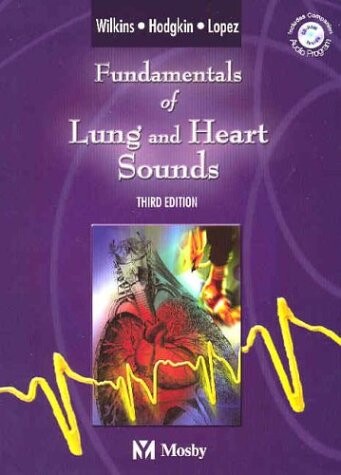 Fundamentals of Lung and Heart Sounds, Third Edition (Book & CD-ROM)