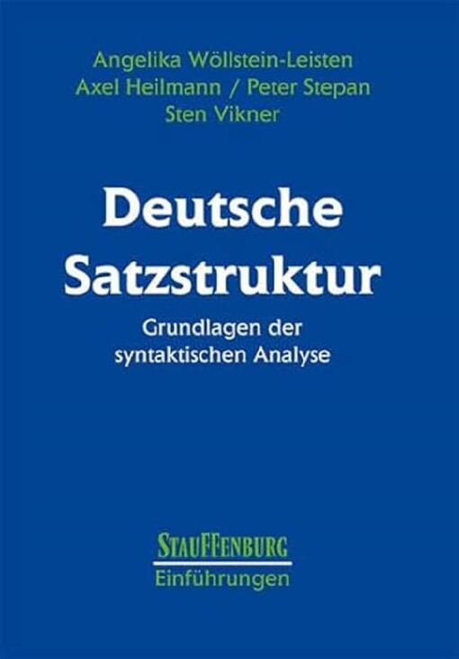Deutsche Satzstruktur :Grundlagen der syntaktischen Analyse