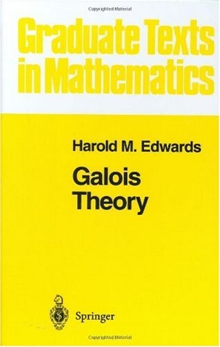 Galois Theory (Graduate Texts in Mathematics)