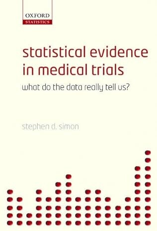 Statistical evidence in medical trials :what do the data really tell us?