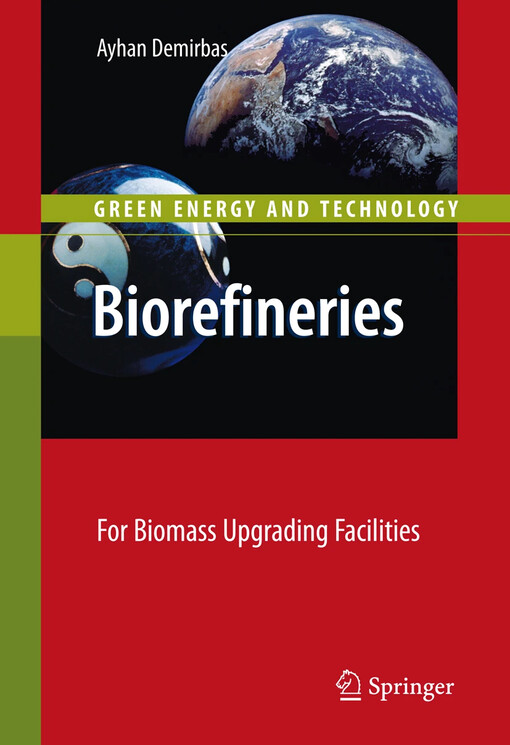 Biorefineries :for biomass upgrading facilities