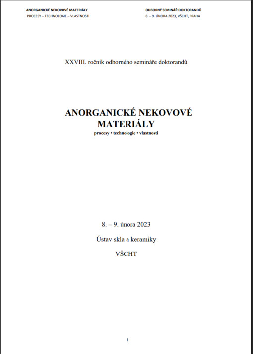Anorganické nekovové materiályprocesy - technologie - vlastnosti : sborník XVI. ročníku odborného semináře doktorandů 9. února 2011
