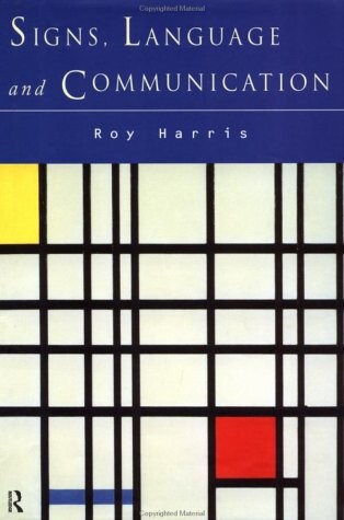 Signs, language and communications : integrational and segregational approaches