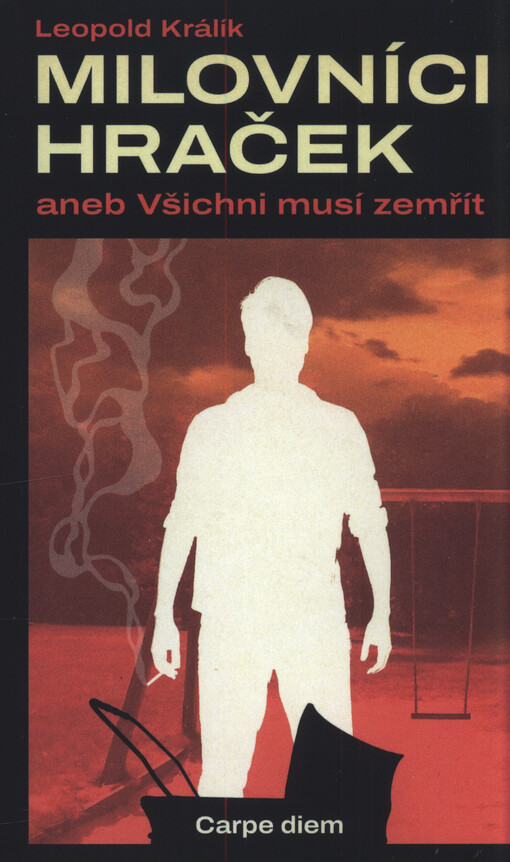 Milovníci hraček, aneb, Všichni musí zemřít