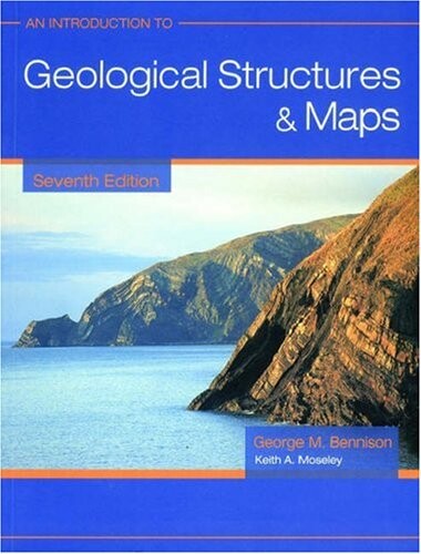 An Introduction to Geological Structures and Maps (Arnold Publication)