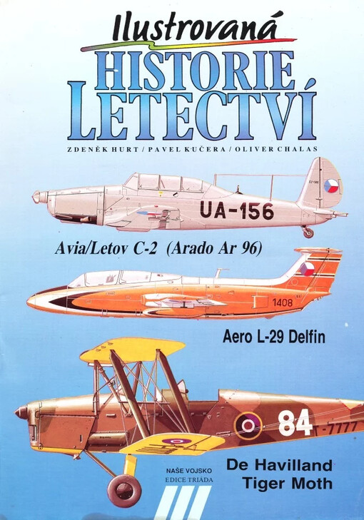 Ilustrovaná historie letectví.Avia/Letov C-2 (Arado Ar 96), Aero L-29 Delfin, De Havilland Tiger Moth