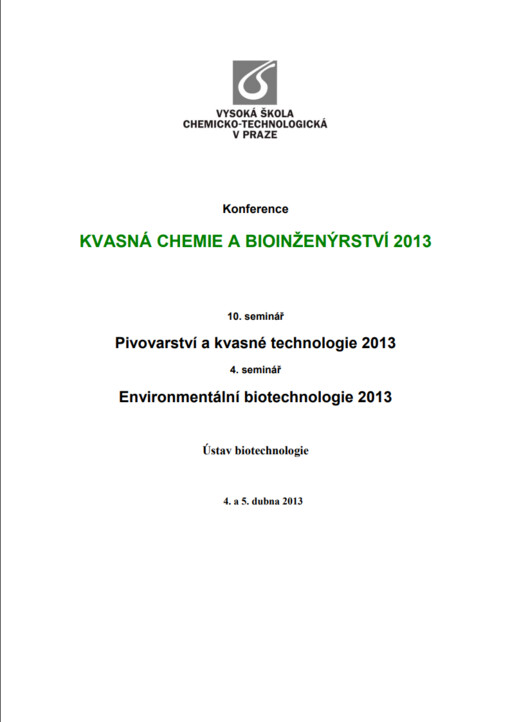 Pivovarství a kvasné technologie : 6. seminář : sborník souhrnů a plných textů příspěvků, Ústav kvasné chemie a bioinženýrství, 2. a 3. dubna 2009