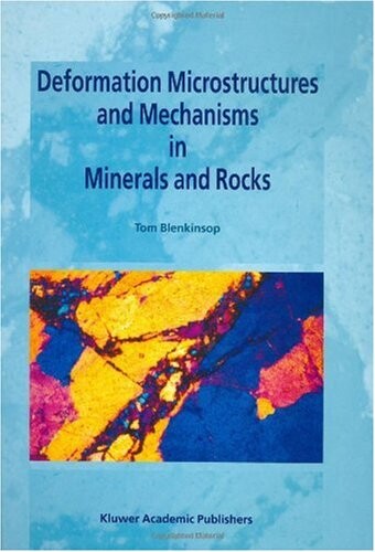 Deformation microstructures and mechanisms in minerals and rocks