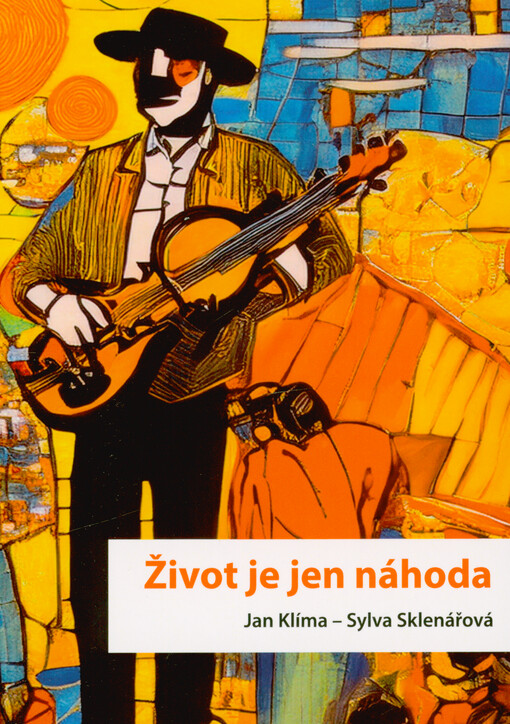 Život je jen náhoda : vyprávění docenta, který četl dějiny v šesti jazycích a slyšel je ve fadu