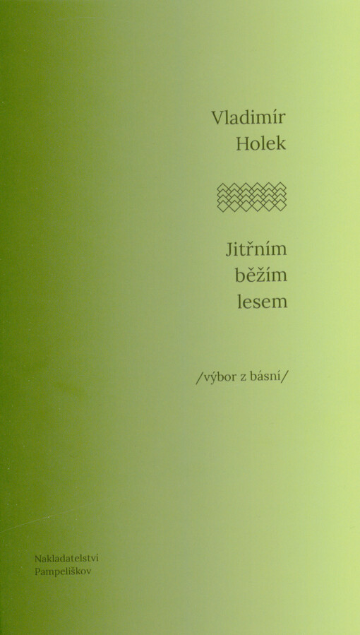 Jitřním běžím lesem : (výbor z básní)