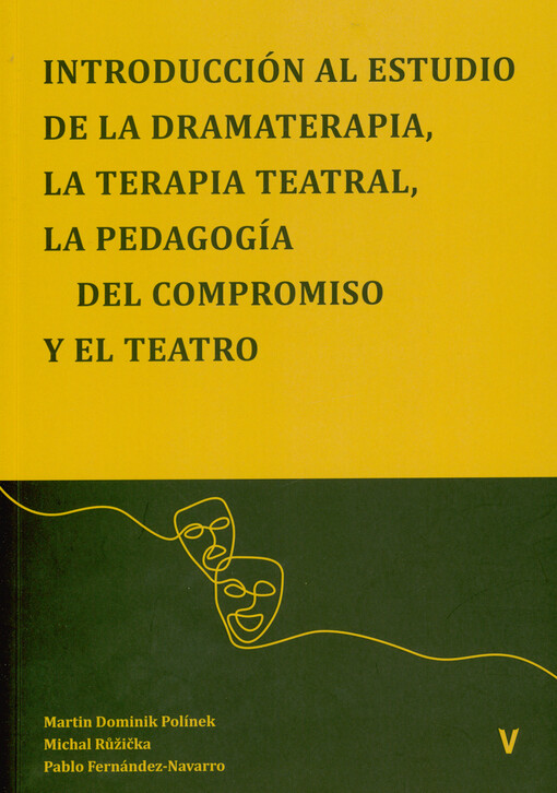 Introducción al estudio de la dramaterapia, la terapia teatral, la pedagogía del compromiso y el teatro