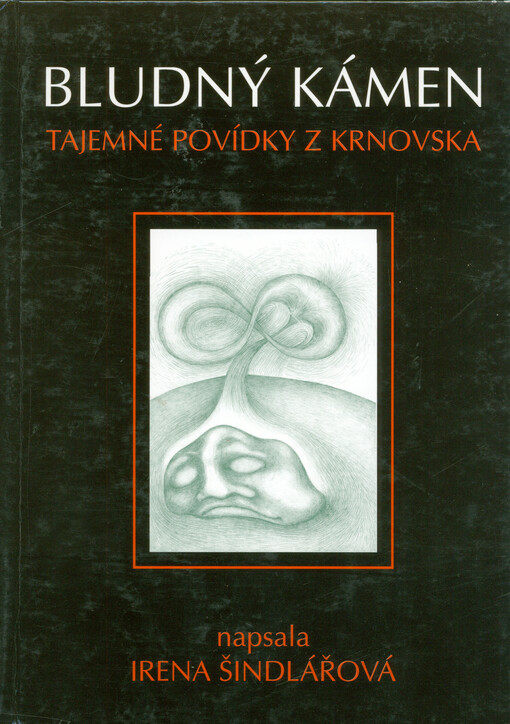 Bludný kámen : tajemné příběhy z Krnovska