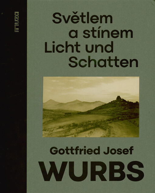 Gottfried Josef Wurbs : (1894-1970) : světlem a stínem = Licht und Schatten