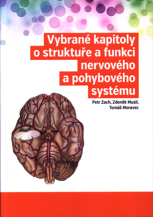 Vybrané kapitoly o struktuře a funkci nervového a pohybového systému