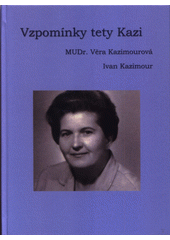 Vzpomínky tety Kazi  (odkaz v elektronickém katalogu)