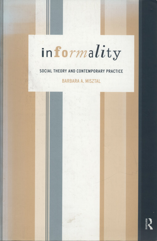 Informality : social theory and contemporary practice