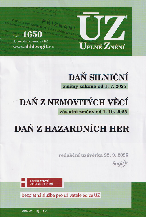 Daň silniční : změny zákona od 1.7.2025 ; Daň z nemovitých věcí : zásadní změny od 1.10.2025 ; Daň z hazardních her : redakční uzávěrka 22.9.2025