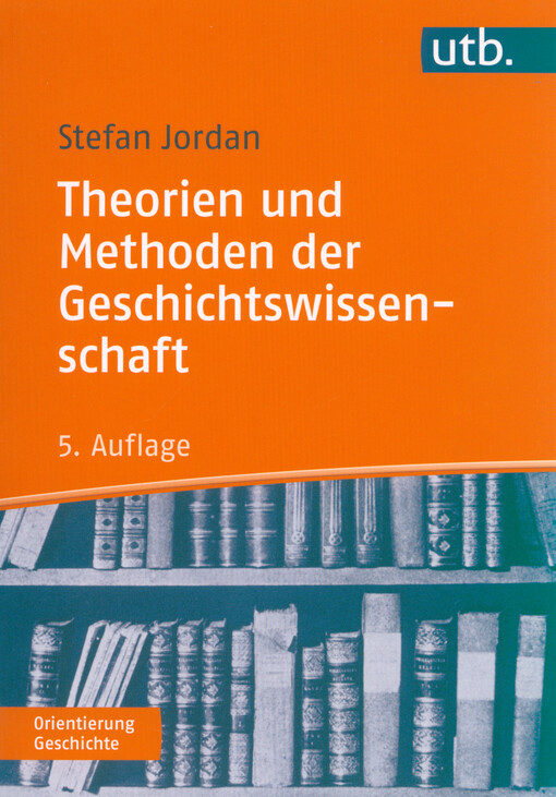Theorien und Methoden der Geschichtswissenschaft