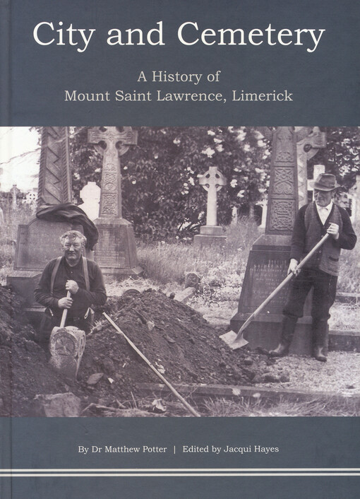 City and cementery : a history of Mount Saint Lawrence, Limerick