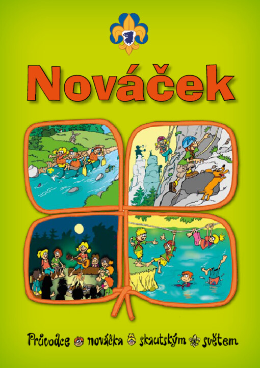 Nováček :průvodce nováčka skautským světem