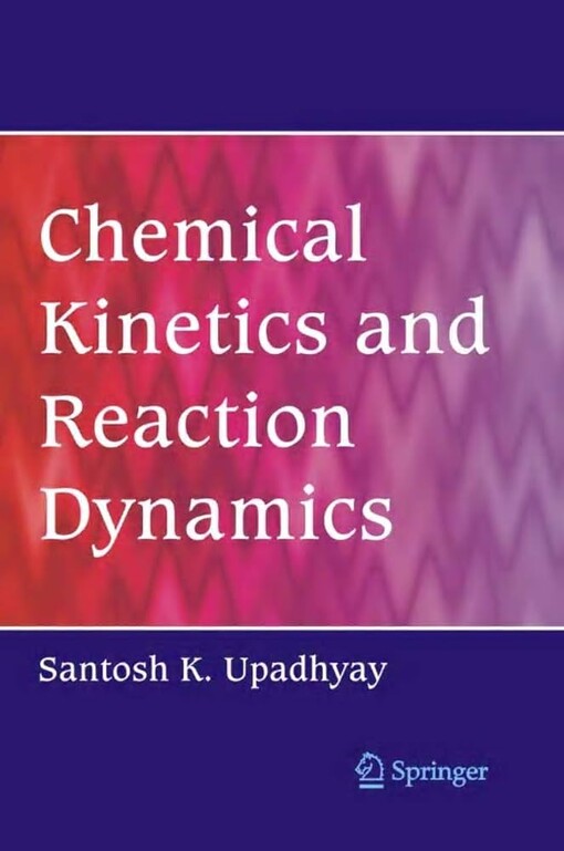 Chemical kinetics and reaction dynamics