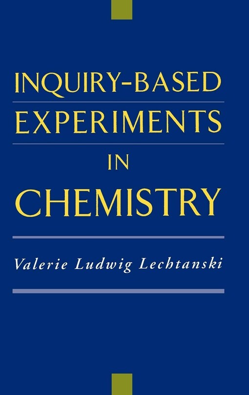 Inquiry-based experiments in chemistry