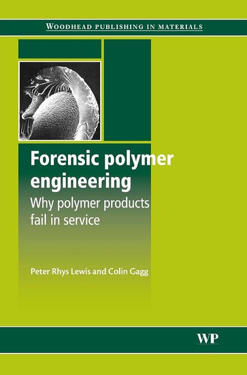 Forensic polymer engineering :why polymer products fail in service