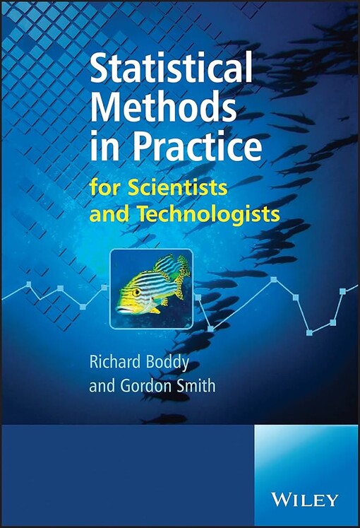 Statistical methods in practice :for scientists and technologists
