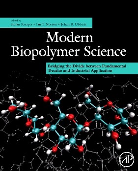 Modern biopolymer science :bridging the divide between fundamental treatise and industrial application
