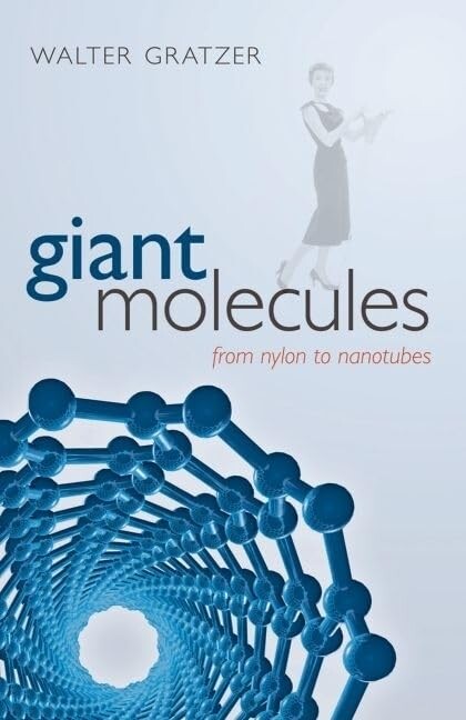 Giant molecules :from nylon to nanotubes