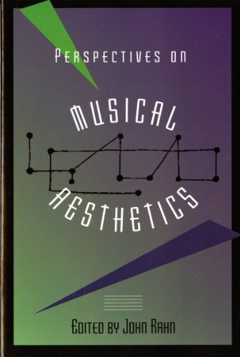 Perspectives on musical aesthetics