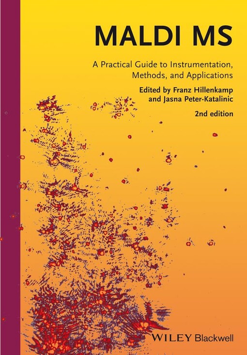 MALDI MS :a practical guide to instrumentation, methods, and applications
