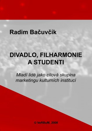 Divadlo, filharmonie a studentimladí lidé jako cílová skupina marketingu kulturních institucí