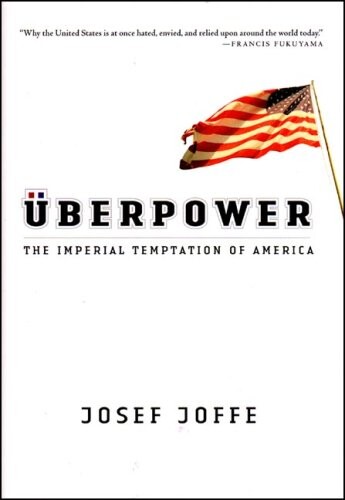 Uberpower: The Imperial Temptation of America