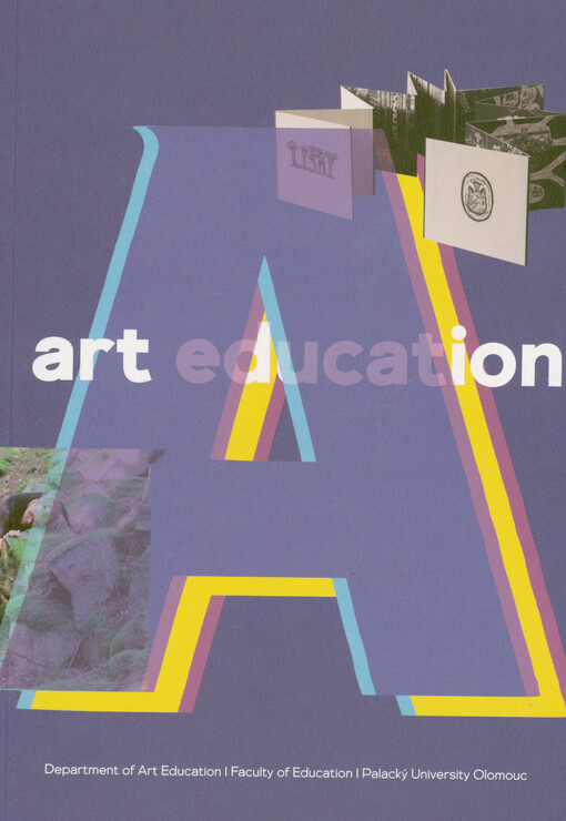 Department of Art Education : Faculty of Education, Palacký University Olomouc, Czech Republic
