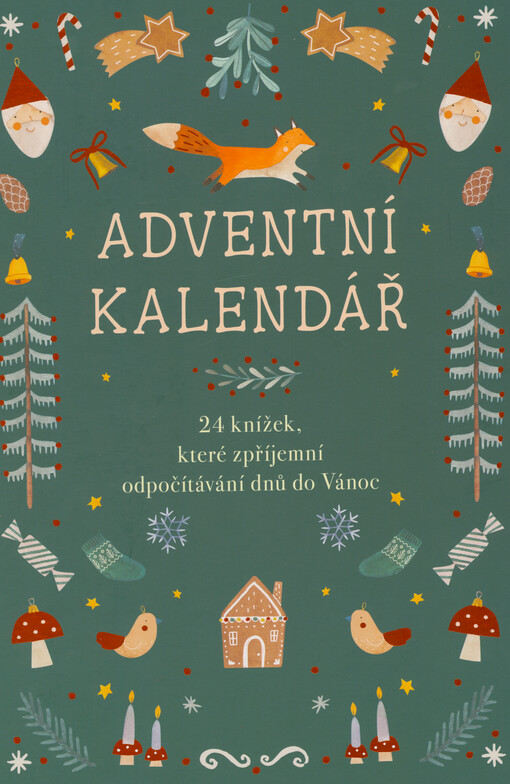 Adventní kalendář : 24 knížek, které zpříjemní odpočítávání dnů do Vánoc