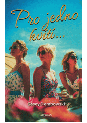 Pro jedno kvítí...  (odkaz v elektronickém katalogu)