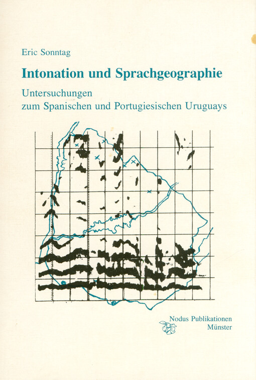 Intonation und Sprachgeographie : Untersuchungen zum Spanischen und Portugiesischen Uruguays