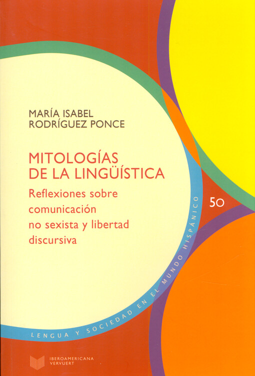 Mitologías de la lingüística : reflexiones sobre comunicación no sexista y libertad discursiva