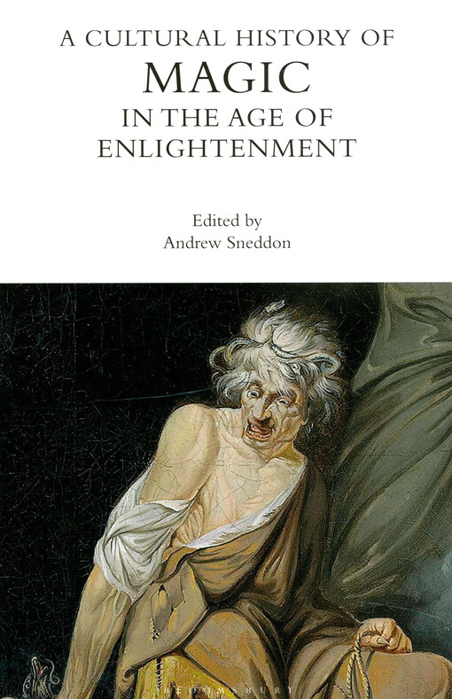 A cultural history of magic. Volume 6, In the modern world