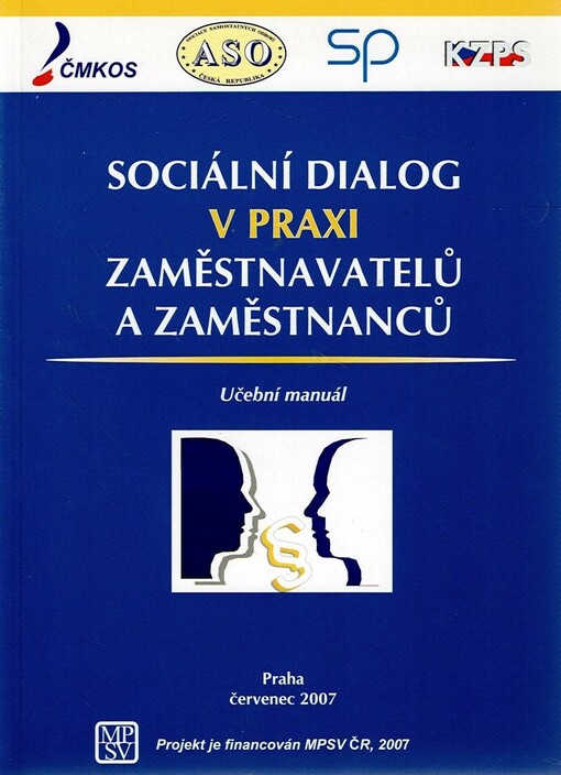 Sociální dialog v praxi zaměstnavatelů a zaměstnanců :učební manuál