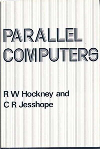 Parallel Computers: Architecture, Programming and Algorithms