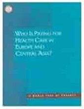 Who is paying for health care in Eastern Europe and Central Asia?