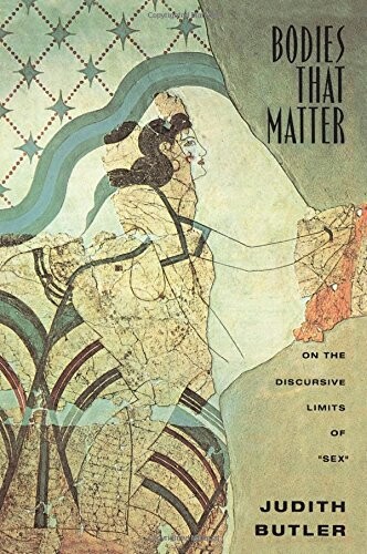 Bodies that matter :on the discursive limits of 