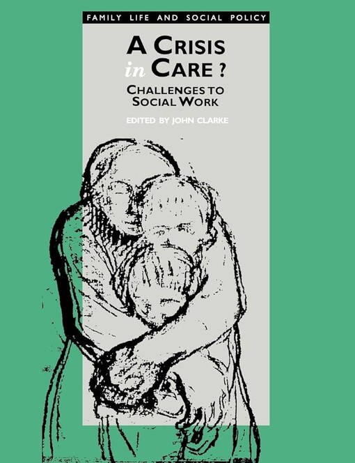 A crisis in care? :challenges to social work